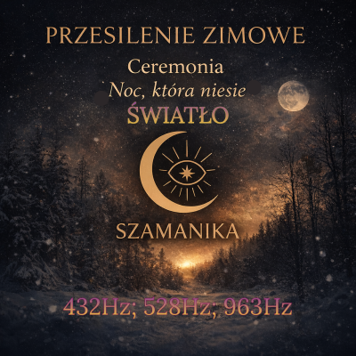 🌑 Ceremonia Przesilenia Zimowego - Noc, która niesie światło